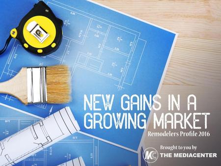 Looking back a year According to the 2016 Houzz State of the Industry Report, the general contractors (GC)/remodelers/builders category experienced.