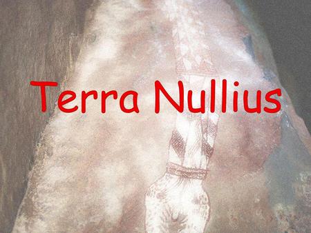 Terra Nullius.