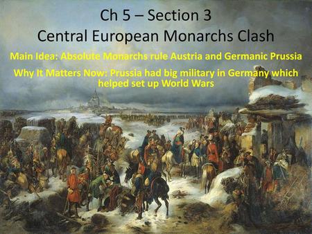 Ch 5 – Section 3 Central European Monarchs Clash