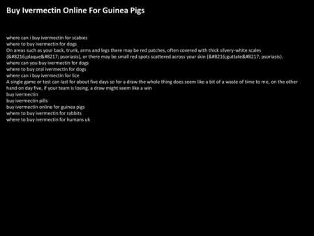 Buy Ivermectin Online For Guinea Pigs