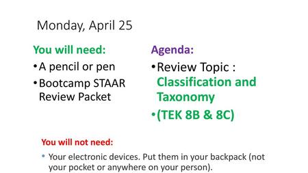 Monday, April 25 Review Topic : Classification and Taxonomy