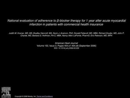 National evaluation of adherence to β-blocker therapy for 1 year after acute myocardial infarction in patients with commercial health insurance  Judith.