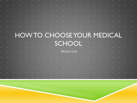 How to choose your medical school