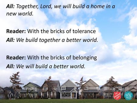 All: Together, Lord, we will build a home in a new world