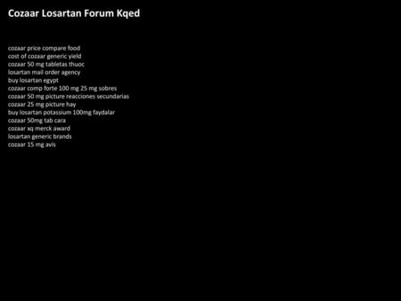 Cozaar Losartan Forum Kqed