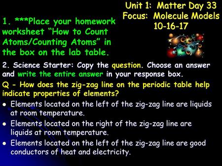 Unit 1: Matter Day 33 Focus: Molecule Models