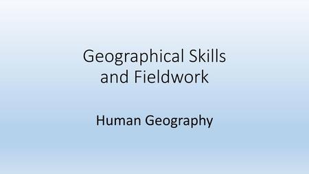 Geographical Skills and Fieldwork