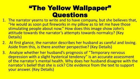 “The Yellow Wallpaper” Questions