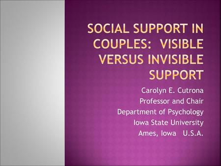 Social Support in Couples: Visible versus Invisible Support