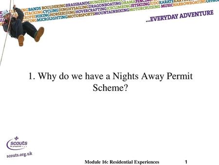 1. Why do we have a Nights Away Permit Scheme?