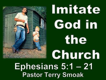 Imitate God in the Church