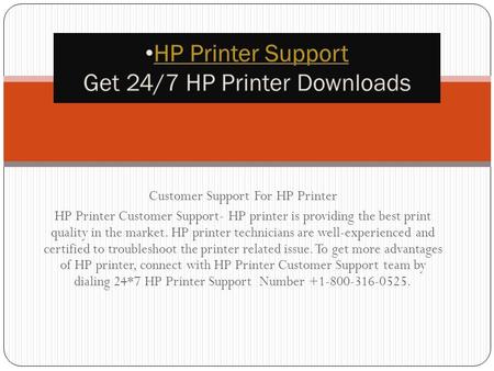 Customer Support For HP Printer HP Printer Customer Support- HP printer is providing the best print quality in the market. HP printer technicians are well-experienced.