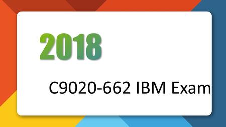 2018 New C9020-662 IBM Exam Dumps Killtest