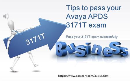 3171T Tips to pass your Avaya APDS 3171T exam Pass your 3171T exam successfully https://www.passcert.com/3171T.html.