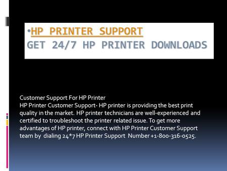 Customer Support For HP Printer HP Printer Customer Support- HP printer is providing the best print quality in the market. HP printer technicians are well-experienced.