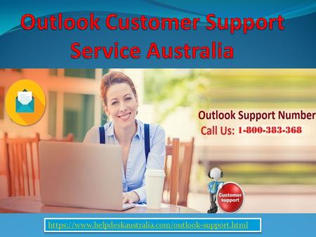 Https://www.helpdeskaustralia.com/outlook-support.html.