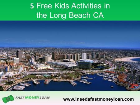 5 Free Kids Activities in the Long Beach CA.