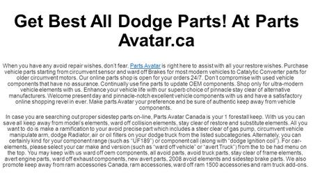 Get Best All Dodge Parts! At Parts Avatar.ca If you are looking for genuine Dodge parts online, Parts Avatar Canada is your 1 stop shop.