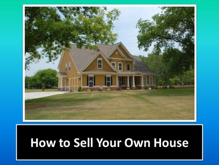 How to Sell Your Own House