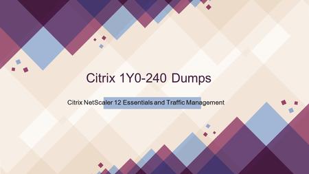 2018 Valid 1Y0-240 Citrix Exam Dumps IT-Dumps