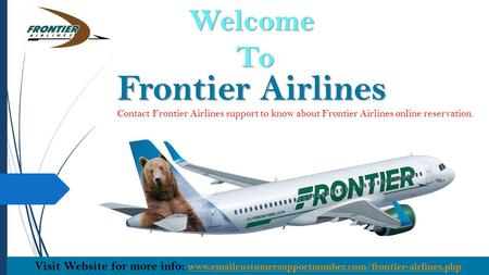 Frontier Airlines Customer Service offer the better Services