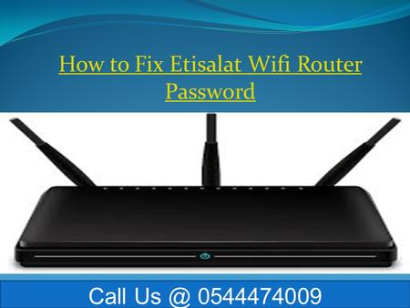 How to Fix Etisalat Wifi Router Password Call