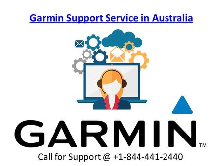 Garmin Support Service in Australia Call for Support @+1-844-441-2440 	