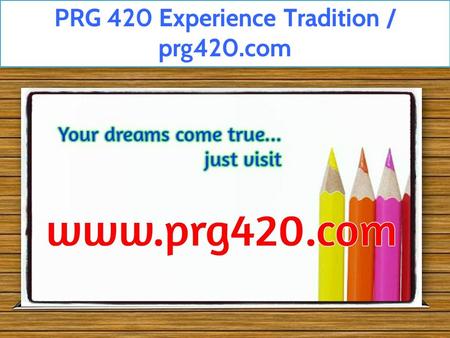 PRG 420 Experience Tradition / prg420.com