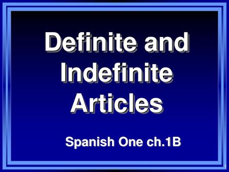 Definite and Indefinite Articles