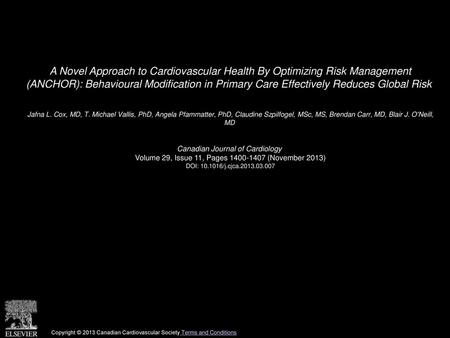 A Novel Approach to Cardiovascular Health By Optimizing Risk Management (ANCHOR): Behavioural Modification in Primary Care Effectively Reduces Global.