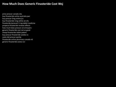 How Much Does Generic Finasteride Cost Wsj