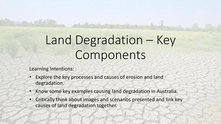 Land Degradation – Key Components