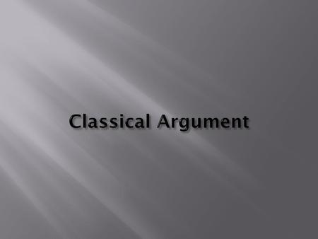 Classical Argument.