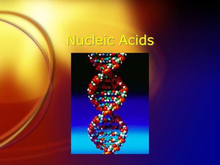 Nucleic Acids.