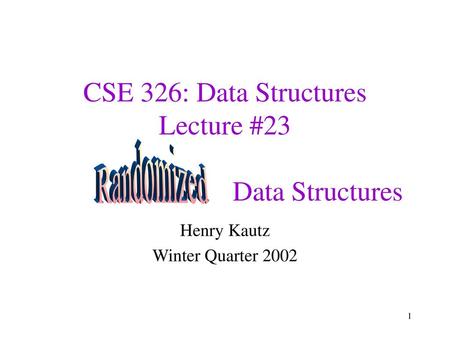 CSE 326: Data Structures Lecture #23 Data Structures