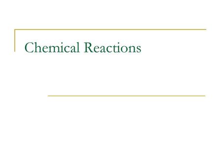 Chemical Reactions.