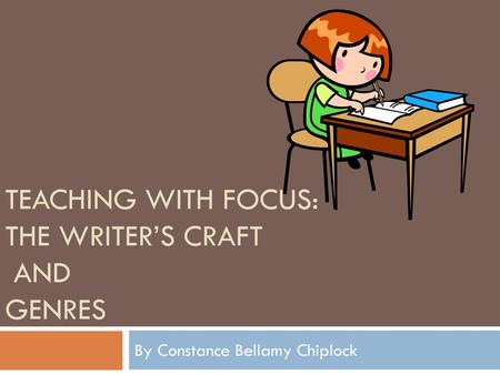 Teaching with focus: the writer’s craft and genres