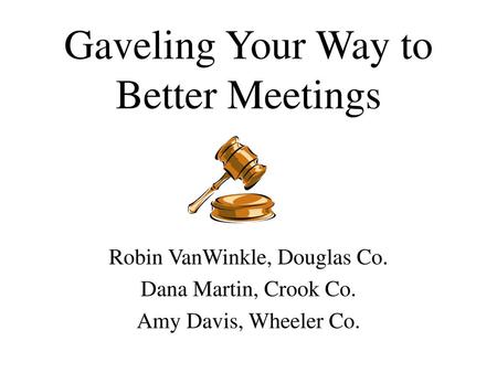 Gaveling Your Way to Better Meetings