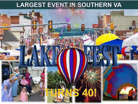 LARGEST EVENT IN SOUTHERN VA