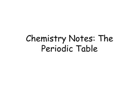 Chemistry Notes: The Periodic Table