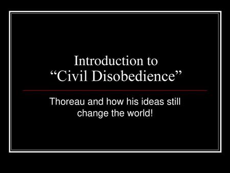 Introduction to “Civil Disobedience”