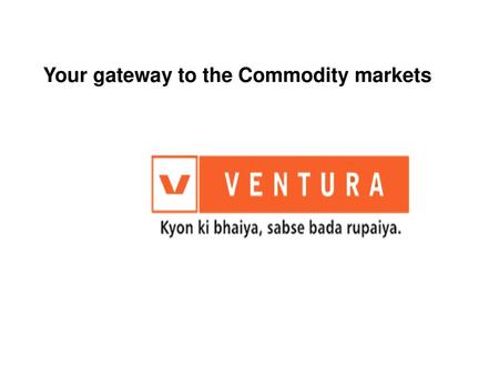 Your gateway to the Commodity markets