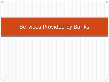 Services Provided by Banks