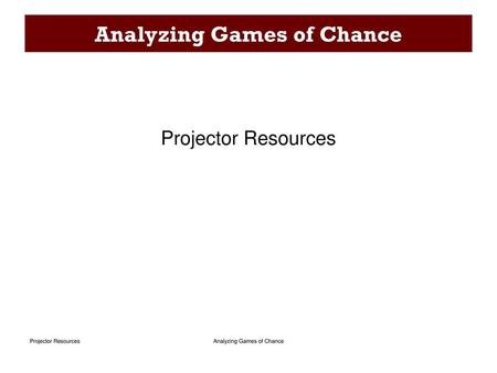 Analyzing Games of Chance