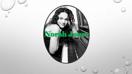 Norah Jones.