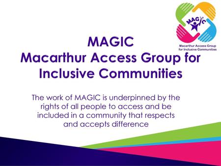 MAGIC Macarthur Access Group for Inclusive Communities