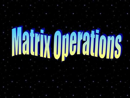 Matrix Operations.