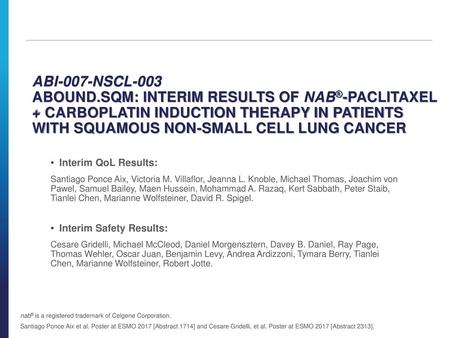 ABI-007-NSCL-003 ABOUND.sqm: Interim Results of nab®-Paclitaxel + Carboplatin Induction Therapy in Patients With Squamous Non-Small Cell Lung Cancer Interim.