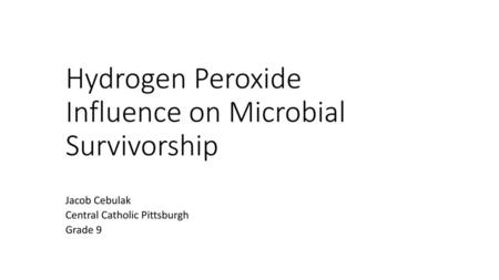 Hydrogen Peroxide Influence on Microbial Survivorship