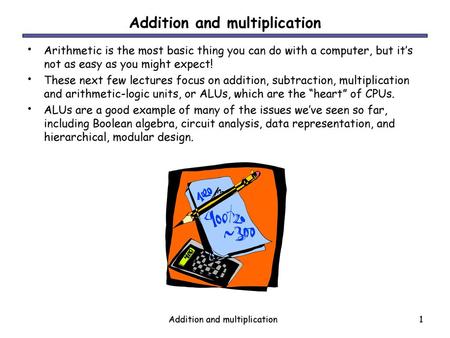 Addition and multiplication